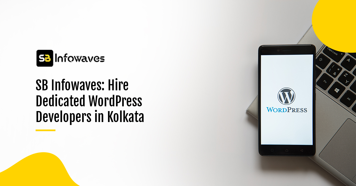 SB Infowaves: Hire Dedicated WordPress Developers in Kolkata